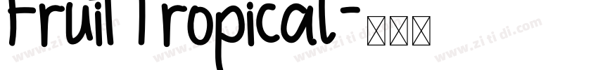 Fruit Tropical字体转换